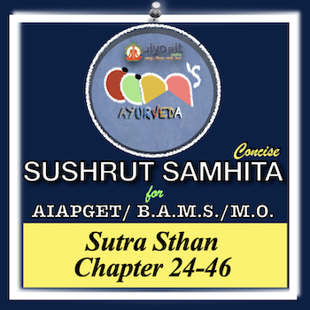 Sushrut Samhita Sutra Sthan 24-46