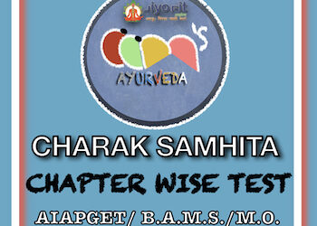 Chapter Wise Test AIAPGET ( Charak Sutra 1- 15)